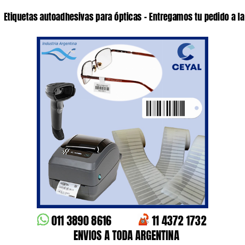 Etiquetas autoadhesivas para ópticas – Entregamos tu pedido a la brevedad!