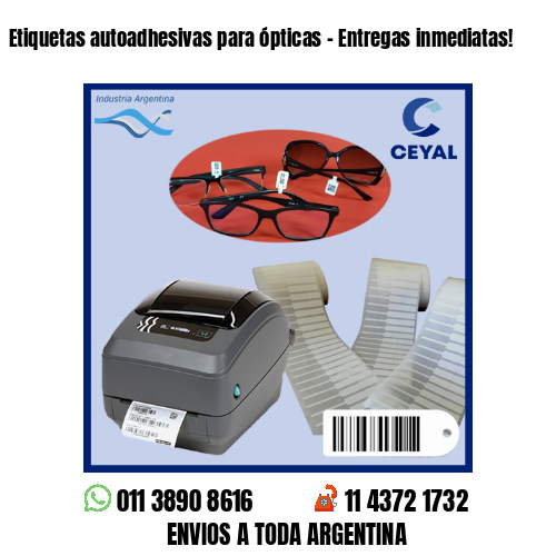 Etiquetas autoadhesivas para ópticas - Entregas inmediatas!