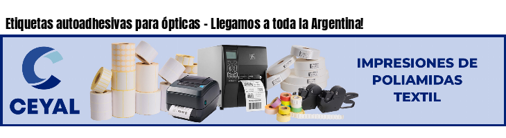 Etiquetas autoadhesivas para ópticas - Llegamos a toda la Argentina!