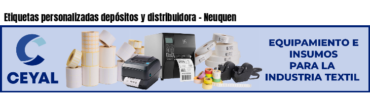 Etiquetas personalizadas depósitos y distribuidora - Neuquen