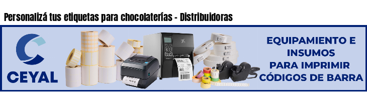 Personalizá tus etiquetas para chocolaterías - Distribuidoras