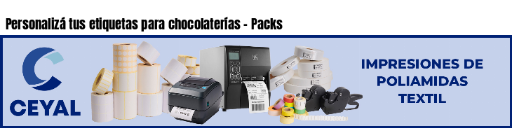 Personalizá tus etiquetas para chocolaterías - Packs