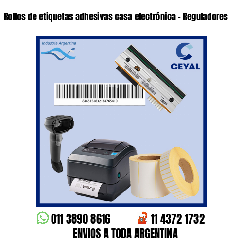 Rollos de etiquetas adhesivas casa electrónica - Reguladores