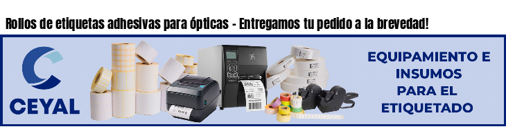 Rollos de etiquetas adhesivas para ópticas - Entregamos tu pedido a la brevedad!