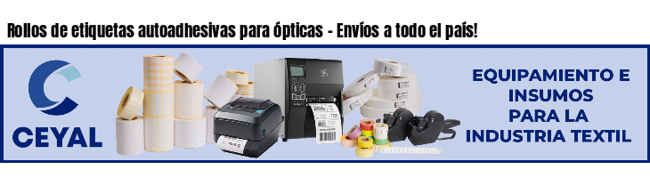 Rollos de etiquetas autoadhesivas para ópticas - Envíos a todo el país!