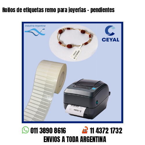 Rollos de etiquetas remo para joyerías – pendientes