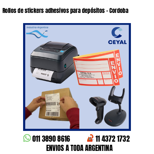 Rollos de stickers adhesivos para depósitos – Cordoba