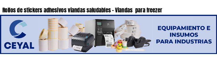 Rollos de stickers adhesivos viandas saludables - Viandas  para freezer