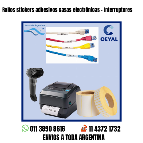 Rollos stickers adhesivos casas electrónicas - Interruptores