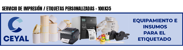 SERVICIO DE IMPRESIÓN / ETIQUETAS PERSONALIZADAS - 100X35