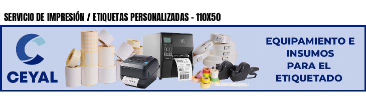 SERVICIO DE IMPRESIÓN / ETIQUETAS PERSONALIZADAS - 110X50