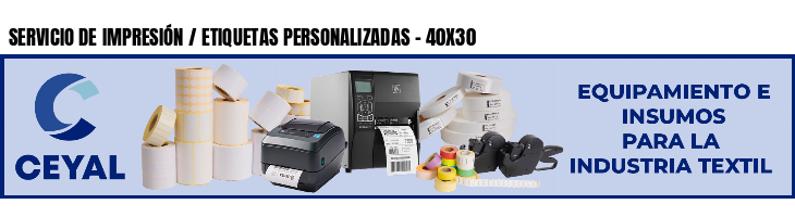 SERVICIO DE IMPRESIÓN / ETIQUETAS PERSONALIZADAS - 40X30