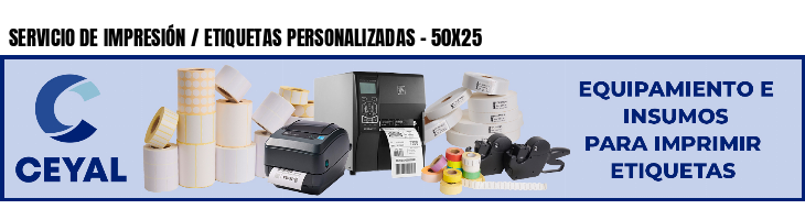 SERVICIO DE IMPRESIÓN / ETIQUETAS PERSONALIZADAS - 50X25