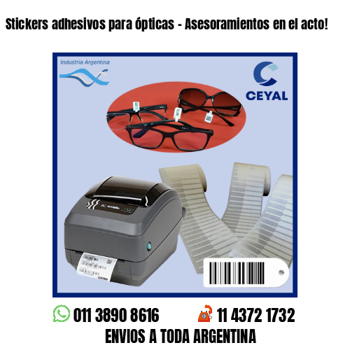 Stickers adhesivos para ópticas - Asesoramientos en el acto!