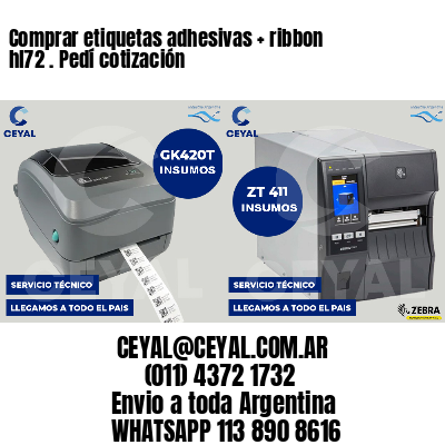 Comprar etiquetas adhesivas   ribbon hl72 . Pedí cotización