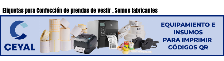 Etiquetas para Confección de prendas de vestir . Somos fabricantes