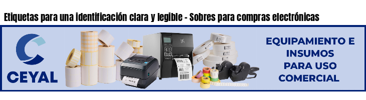 Etiquetas para una identificación clara y legible - Sobres para compras electrónicas