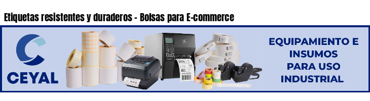 Etiquetas resistentes y duraderos - Bolsas para E-commerce