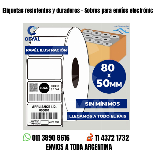 Etiquetas resistentes y duraderos - Sobres para envíos electrónicos