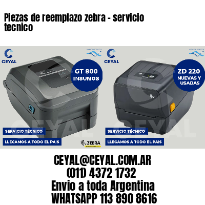 Piezas de reemplazo zebra - servicio tecnico