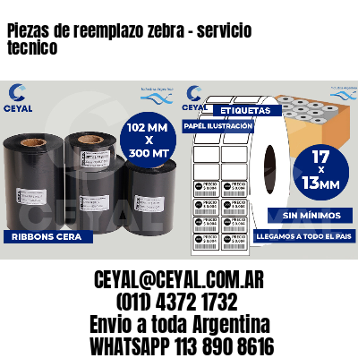 Piezas de reemplazo zebra - servicio tecnico