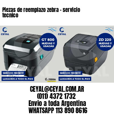 Piezas de reemplazo zebra - servicio tecnico