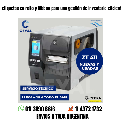 etiquetas en rollo y Ribbon para una gestión de inventario eficiente