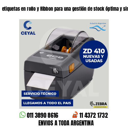 etiquetas en rollo y Ribbon para una gestión de stock óptima y sin errores