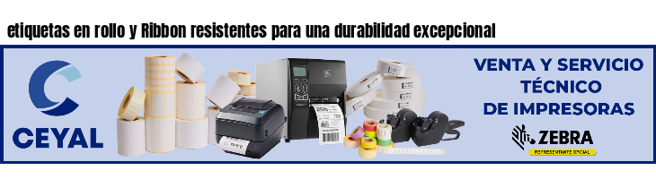 etiquetas en rollo y Ribbon resistentes para una durabilidad excepcional