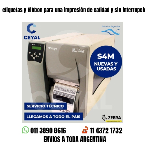 etiquetas y Ribbon para una impresión de calidad y sin interrupciones