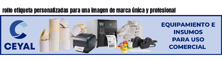 rollo etiqueta personalizadas para una imagen de marca única y profesional