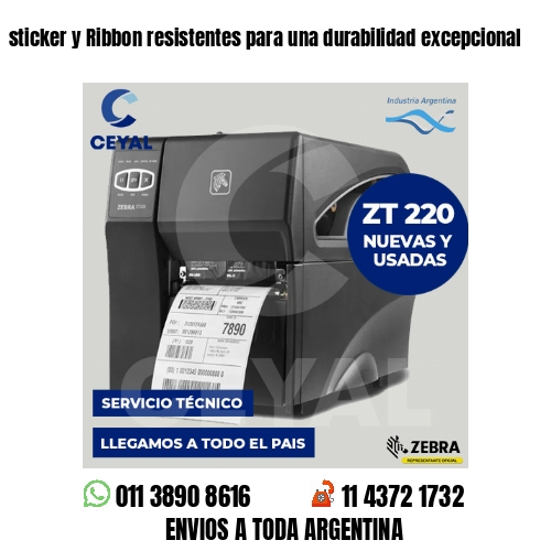 sticker y Ribbon resistentes para una durabilidad excepcional