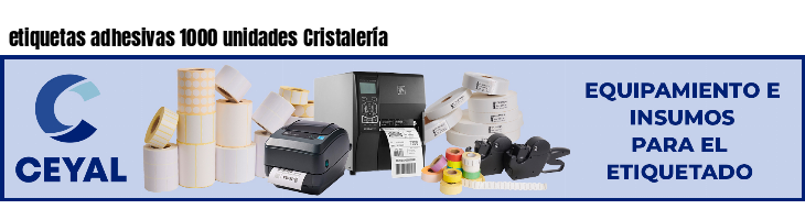 etiquetas adhesivas 1000 unidades Cristalería