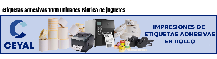 etiquetas adhesivas 1000 unidades Fábrica de juguetes