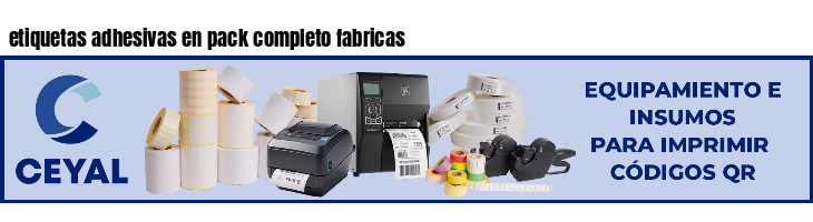 etiquetas adhesivas en pack completo fabricas