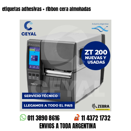 etiquetas adhesivas   ribbon cera almohadas