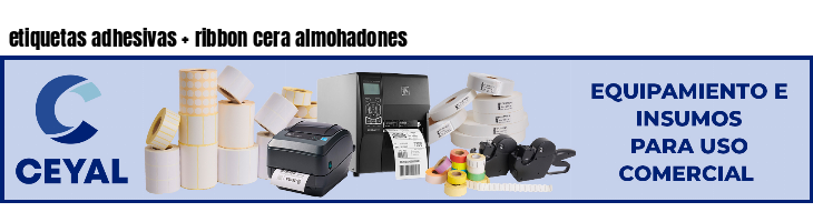 etiquetas adhesivas   ribbon cera almohadones