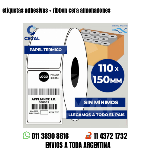 etiquetas adhesivas   ribbon cera almohadones