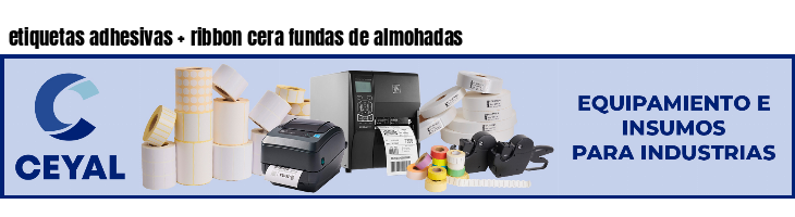 etiquetas adhesivas   ribbon cera fundas de almohadas