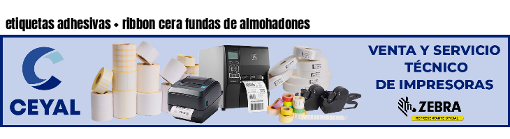 etiquetas adhesivas   ribbon cera fundas de almohadones