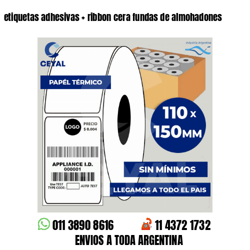 etiquetas adhesivas   ribbon cera fundas de almohadones