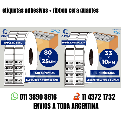 etiquetas adhesivas   ribbon cera guantes