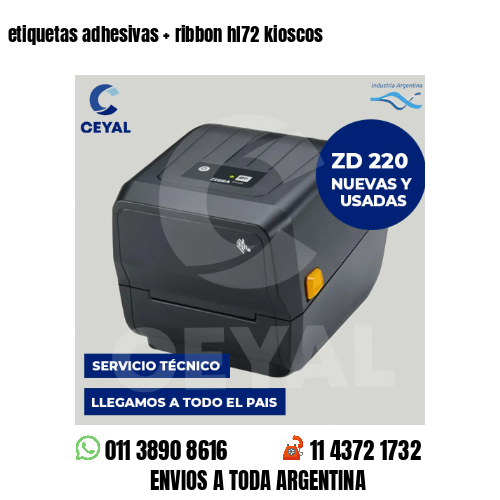 etiquetas adhesivas   ribbon hl72 kioscos