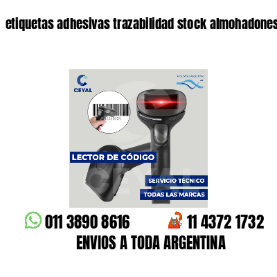 etiquetas adhesivas trazabilidad stock almohadones