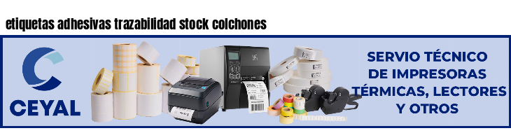 etiquetas adhesivas trazabilidad stock colchones