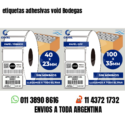 etiquetas adhesivas void Bodegas