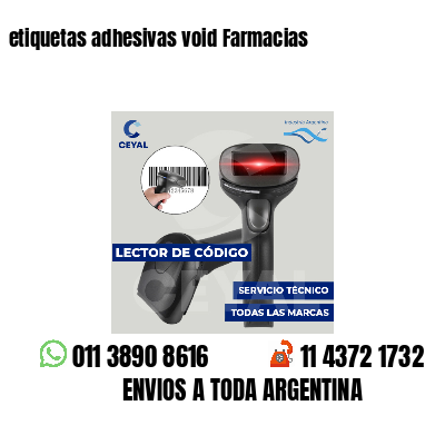 etiquetas adhesivas void Farmacias