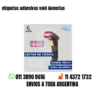 etiquetas adhesivas void Gomerías