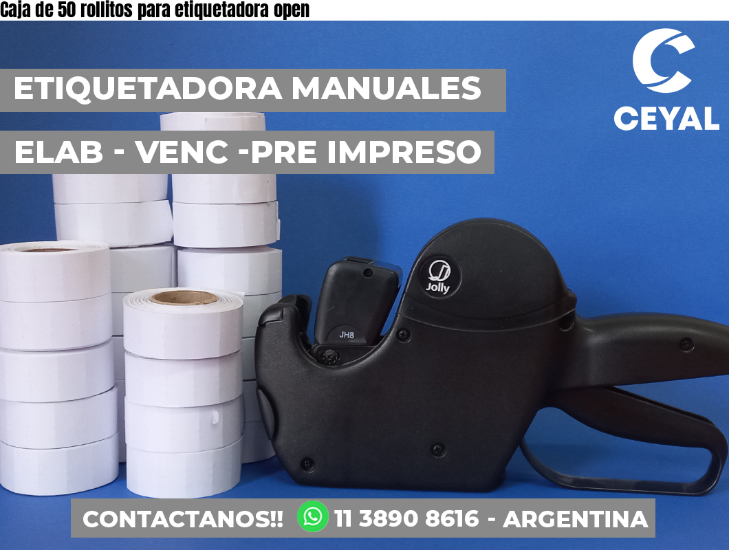 Caja de 50 rollitos para etiquetadora open