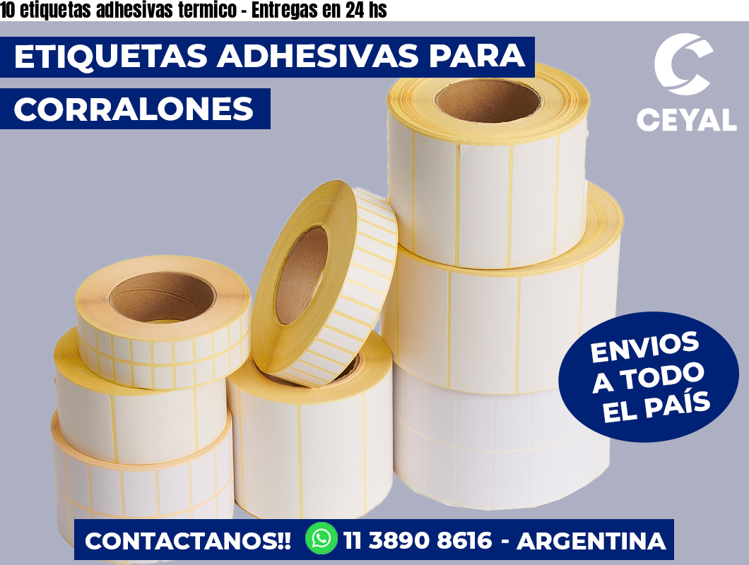 10 etiquetas adhesivas termico – Entregas en 24 hs